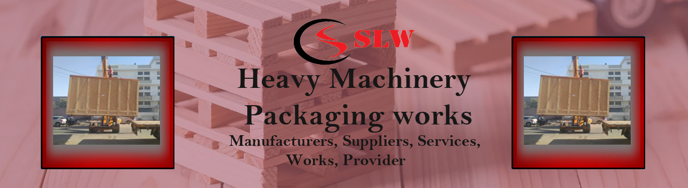 Heavy Machinery Packaging Works